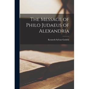 The-Message-of-Philo-Judaeus-of-Alexandria