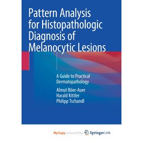 Pattern-Analysis-for-Histopathologic-Diagnosis-of-Melanocytic-Lesions