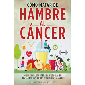 COMO-MATAR-DE-HAMBRE--AL-CANCER