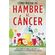 COMO-MATAR-DE-HAMBRE--AL-CANCER