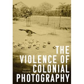 The-violence-of-colonial-photography