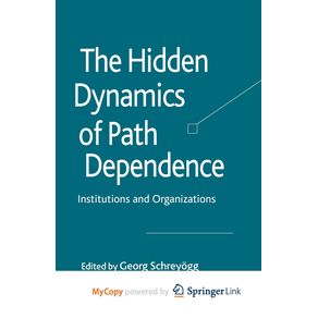 The-Hidden-Dynamics-of-Path-Dependence