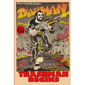Trashman-Begins