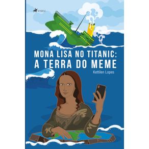 Mona-Lisa-no-Titanic:---A-terra-do-meme