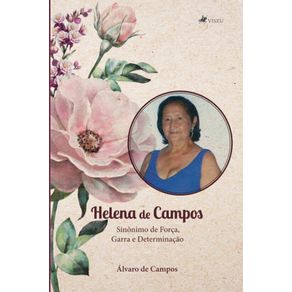 Helena-de-Campos:---Sinonimo-de-forca,-garra-e-determinacao