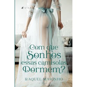 Com-que-sonhos-essas-camisolas-dormem?