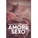 Esqueca-o-que-te-disseram-sobre-amor-e-sexo