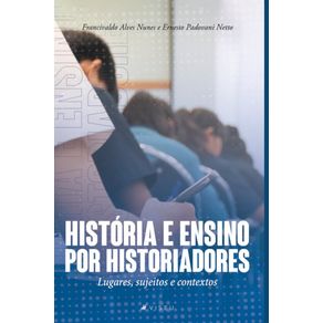 Historia-e-ensino-por-historiadores;-Lugares,-sujeitos-e-contextos