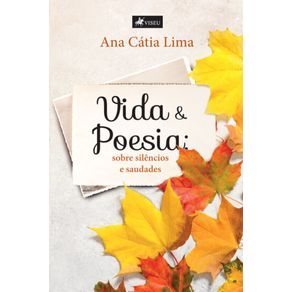 Vida-e-poesia:---Sobre-silencios-e-saudades