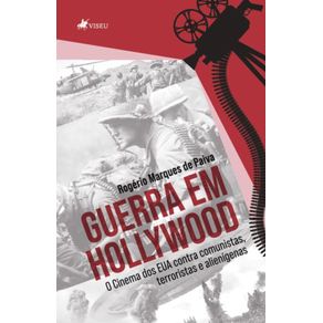 Guerra-em-Hollywood:-O-cinema-dos-EUA-contra-comunistas,-terroristas-e-alienigenas