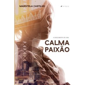 A-descoberta-de-uma-calma-paixao