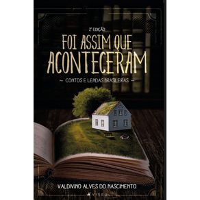 Foi-assim-que-aconteceram:---Contos-e-lendas-brasileiras