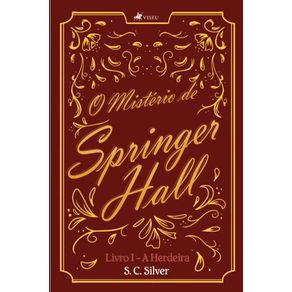 O-misterio-de-Springer-Hall----A-Herdeira--Livro-1-