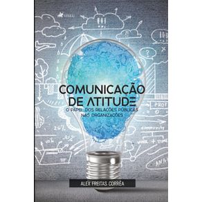 Comunicacao-de-atitude----O-papel-dos-Relacoes-Publicas-nas-organizacoes