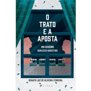 O-trato-e-a-aposta:---Um-casuismo-burlesco-agrestino