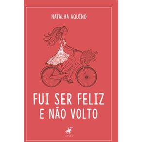 Fui-ser-feliz-e-nao-volto