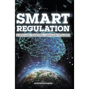 Smart-Regulation:---Da-regulacao-tradicional-a-regulacao-inteligente