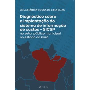 Diagnostico-sobre-a-implantacao-do-sistema-de-informacao-de-custos:---SICSP-no-setor-publico-municipal-no-estado-do-Para