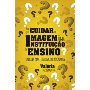 Por-que-cuidar-da-imagem-de-uma-instituicao-de-ensino?
