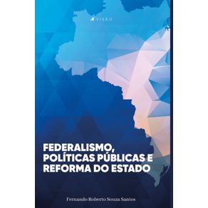 Federalismo-politicas-publicas-e-reforma-do-Estado