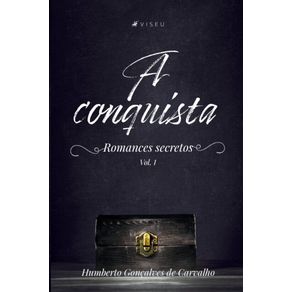 A-conquista;-Romances-secretos