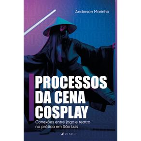 Processos-da-cena-cosplay:---Conexoes-entre-jogo-e-teatro-na-pratica-em-Sao-Luis