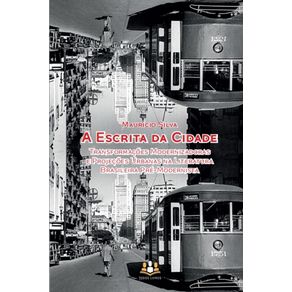 A-Escrita-da-Cidade--Transformacoes-modernizadoras-e-projecoes-urbanas-na-literatura-brasileira-pre-modernista