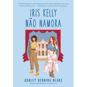 Iris-Kelly-nao-namora-(Bright-Falls-?-Livro-3)