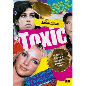 Toxic--Mulheres-fama-e-a-misoginia-dos-anos-2000