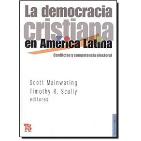 La-Democracia-Cristiana-en-America-Latina--Conflictos-y-Competencia-Electoral--Conflictos-y-competencia-electoral---Conflict-and-Electoral-Competition