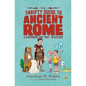 The-Thrifty-Guide-to-Ancient-Rome--A-Handbook-for-Time-Travelers--1