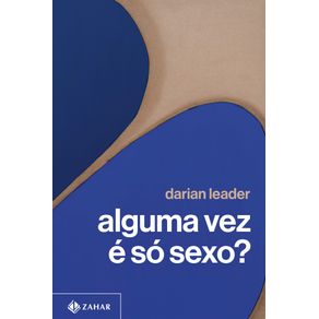 Alguma-vez-e-so-sexo-