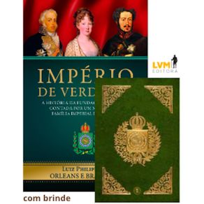 Imperio-de-verdades--a-historia-da-fundacao-do-Brasil-contada-por-um-membro-da-familia-imperial