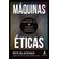 Maquinas-Eticas
