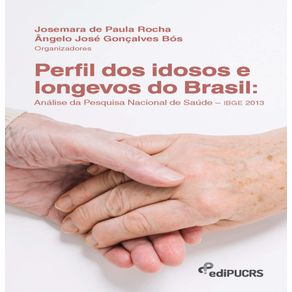 Perfil-dos-idosos-e-longevos-do-Brasil:-analise-da-pesquisa-nacional-de-saude-–-IBGE-2013