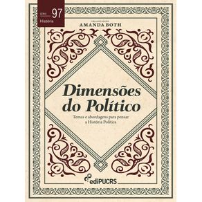 Dimensoes-do-politico:-temas-e-abordagens-para-pensar-a-historia-politica