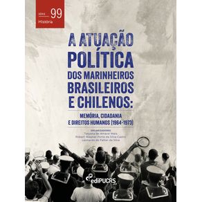A-atuacao-politica-dos-marinheiros-Brasileiros-e-chilenos:-memoria,-cidadania-e-direitos-humanos-(1964-1973)