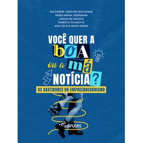 Voce-quer-a-boa-ou-a-ma-noticia?:-Os-bastidores-do-empreendedorismo