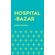 Hospital-bazar