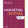 Marketing-social--Influenciando-comportamentos-para-o-bem