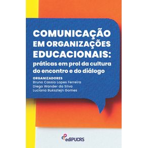 Comunicacao-em-organizacoes-educacionais:-praticas-em-prol-da-cultura-do-encontro-e-do-dialogo
