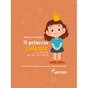 A-princesa-valente-e-a-valentia-que-lhe-pertencia:-a-historia-de-uma-familia-e-de-uma-paciente-com-fissura-labiopalatina