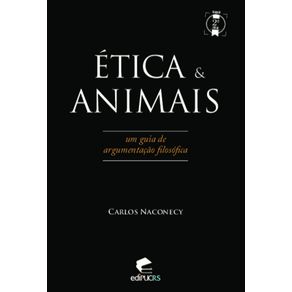 etica-&-animais:-um-guia-de-argumentacao-filosofica