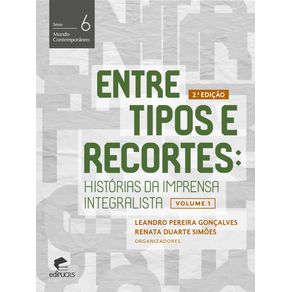 Entre-tipos-e-recortes:-historias-da-imprensa-integralista