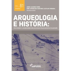 Arqueologia-e-historia--diversidade-e-complexidade-dos-processos-de-povoamento-no-passado