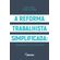 A-reforma-trabalhista-simplificada:-comentarios-a-lei-n°-13.467/2017