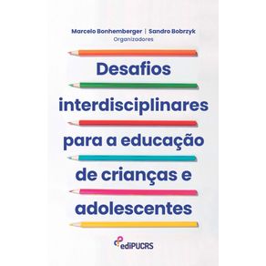 Desafios-interdisciplinares-para-a-educacao-de-criancas-e-adolescentes