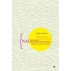 Personagens-conceituais:-filosofia-e-arte-em-Deleuze