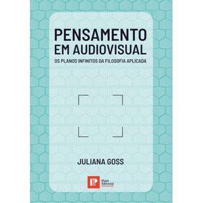 Pensamento-em-Audiovisual---Os-planos-infinitos-da-filosofia-aplicada