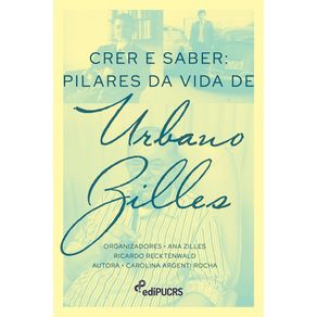 Crer-e-saber:-pilares-da-vida-de-urbano-zilles